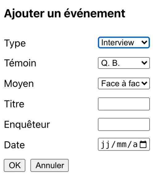 La boîte du bouton + pour une interview : le témoin, le moyen, le titre, l'enquêteur et la date.