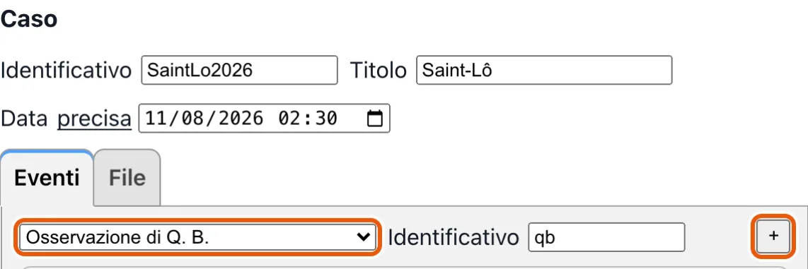 L'editor di casi: il selettore degli eventi del caso, e il + che ne aggiunge uno.