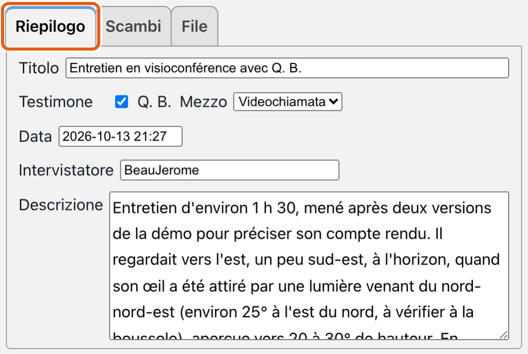 Riassunto: i testimoni, il mezzo, la data, gli intervistatori e ciò che l'intervista ha stabilito.